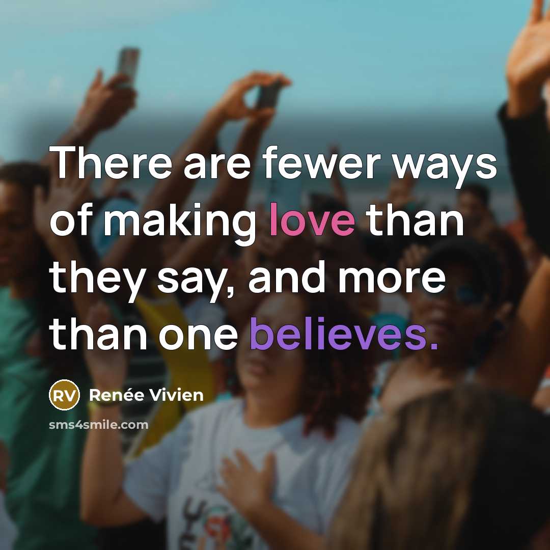 “There are fewer ways of making love than they say,…” quote by Renee Vivien