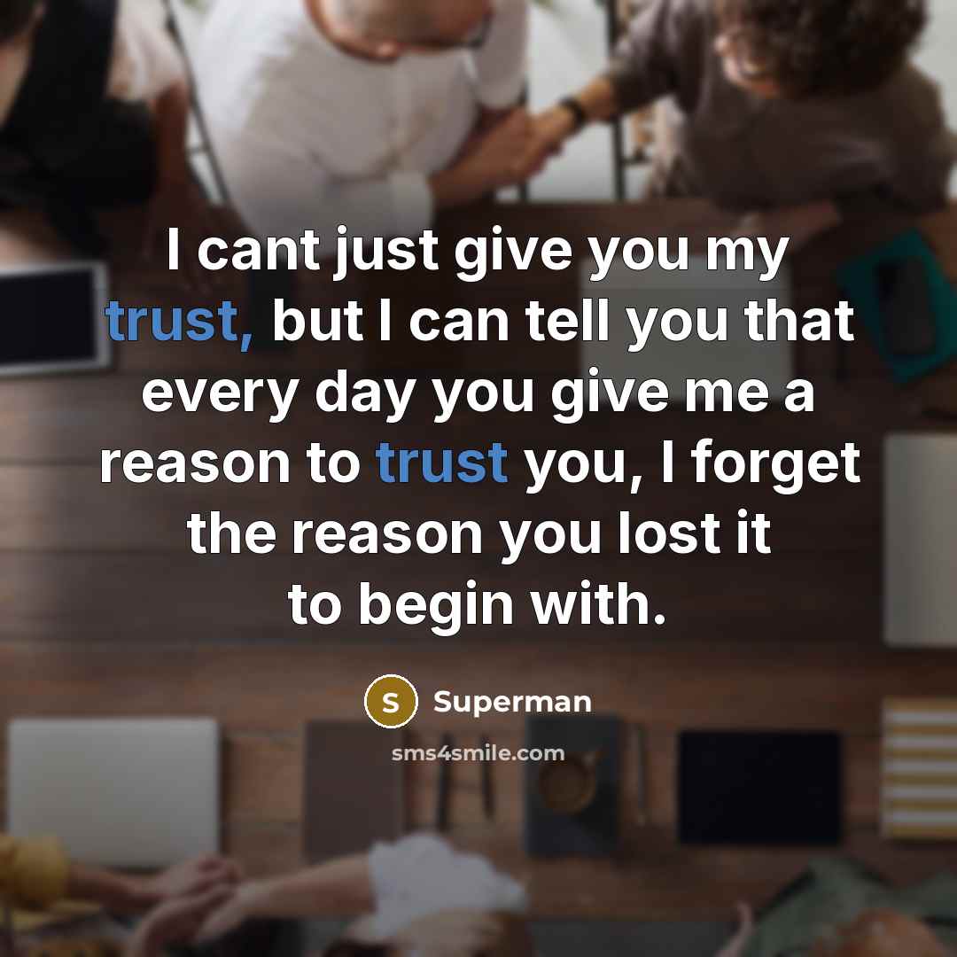 “I cant just give you my trust, but I can…” quote by Superman