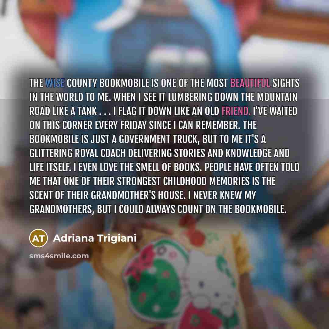 “The Wise County Bookmobile is one of the most beautiful…” quote by Adriana Trigiani