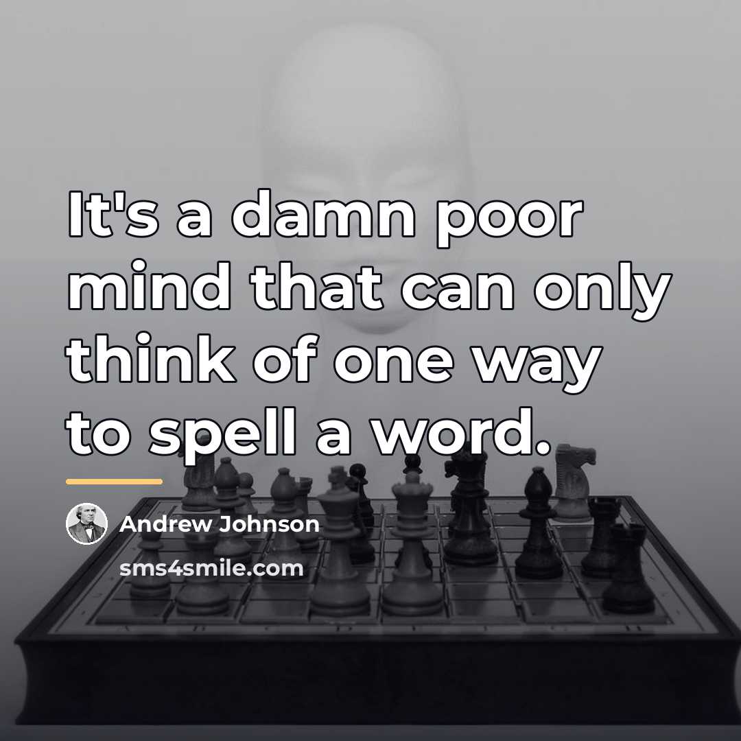 “It's a damn poor mind that can only think of…” quote by Andrew Johnson