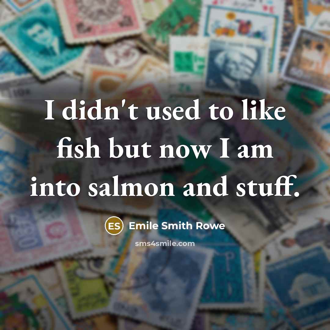 “I didn't used to like fish but now I am…” quote by Emile Smith Rowe