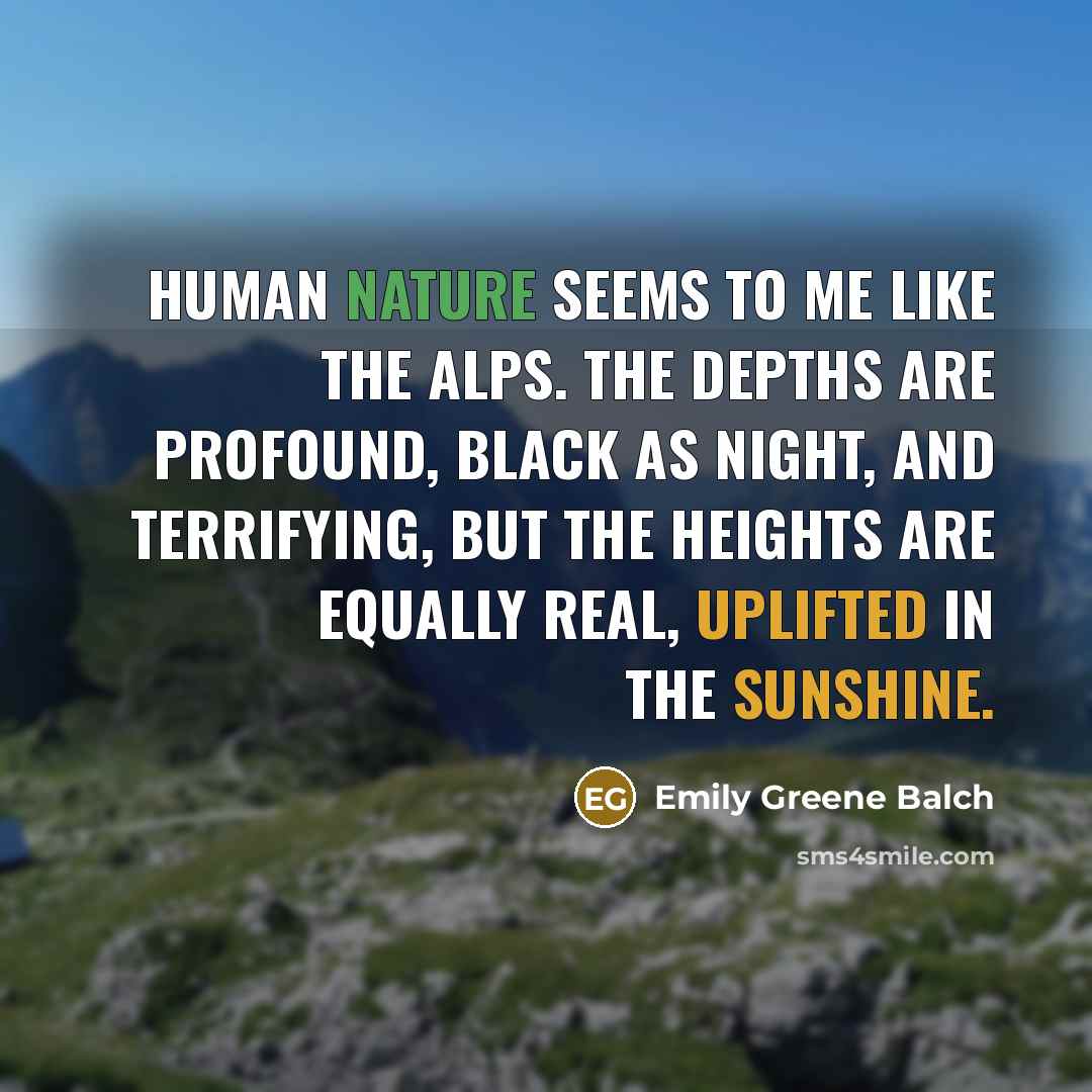 “Human nature seems to me like the Alps. The depths…” quote by Emily Greene Balch