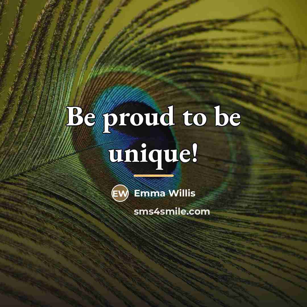 “Be proud to be unique!…” quote by Emma Willis