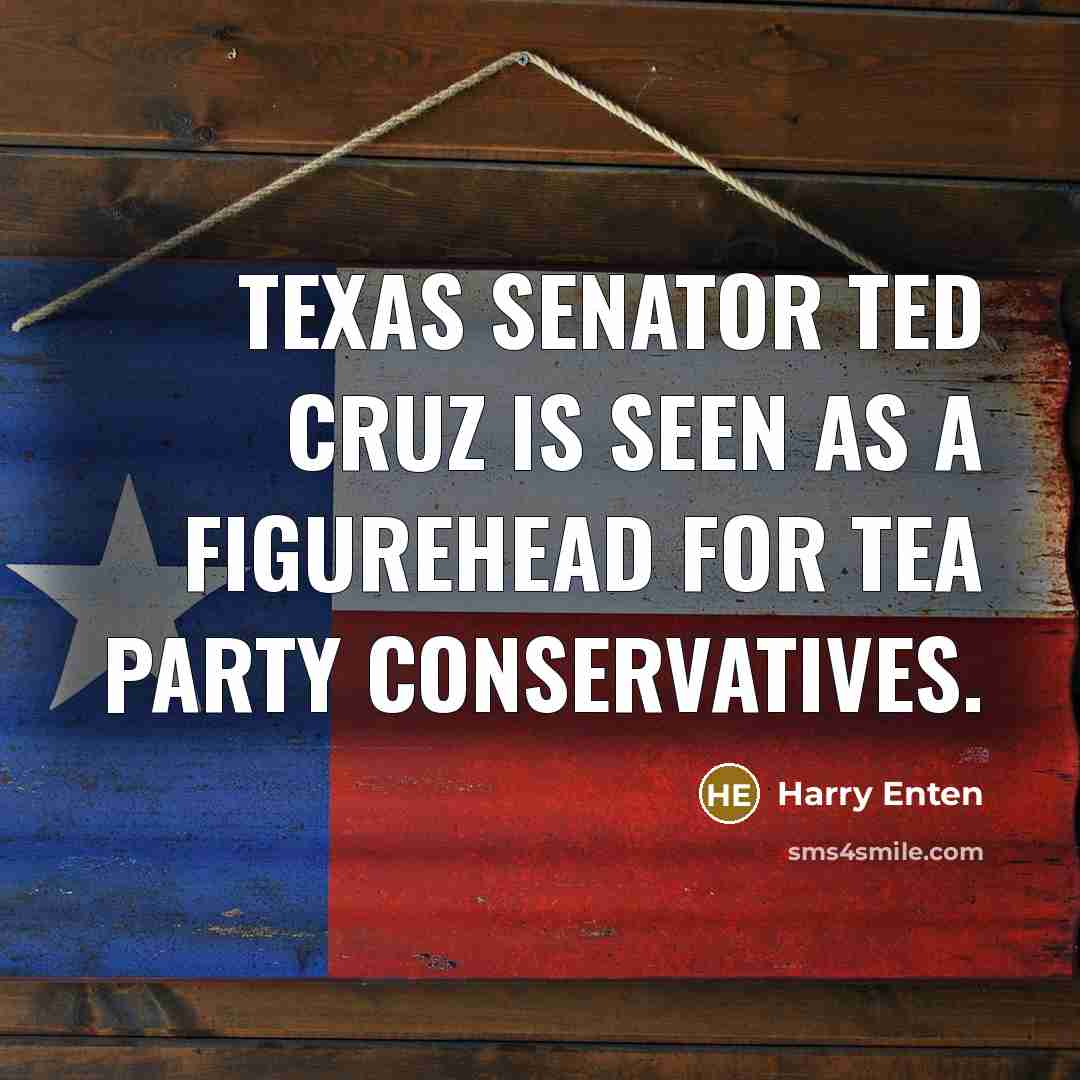 “Texas Senator Ted Cruz is seen as a figurehead for Tea Party conservatives.” quote by Harry Enten