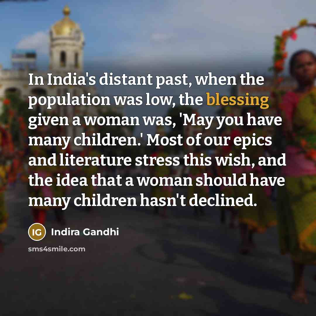 “In India's distant past, when the population was low, the…” quote by Indira Gandhi