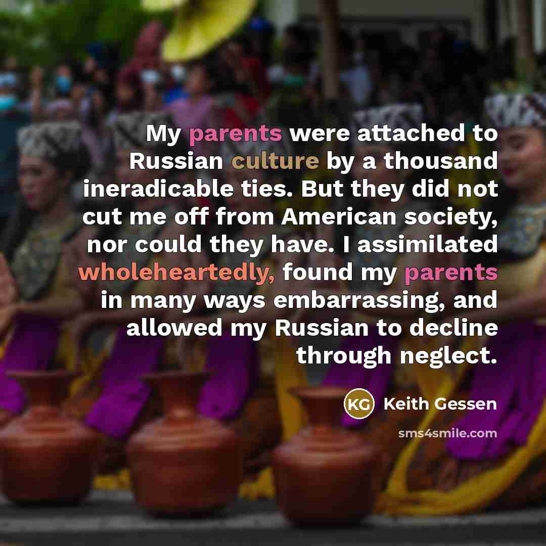 “My parents were attached to Russian culture by a thousand…” quote by Keith Gessen