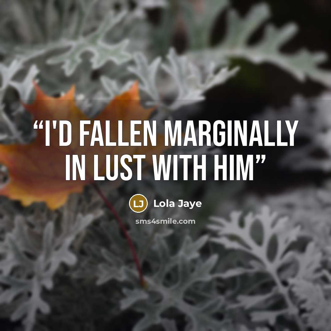 “I'd fallen marginally in lust with him” quote by Lola Jaye