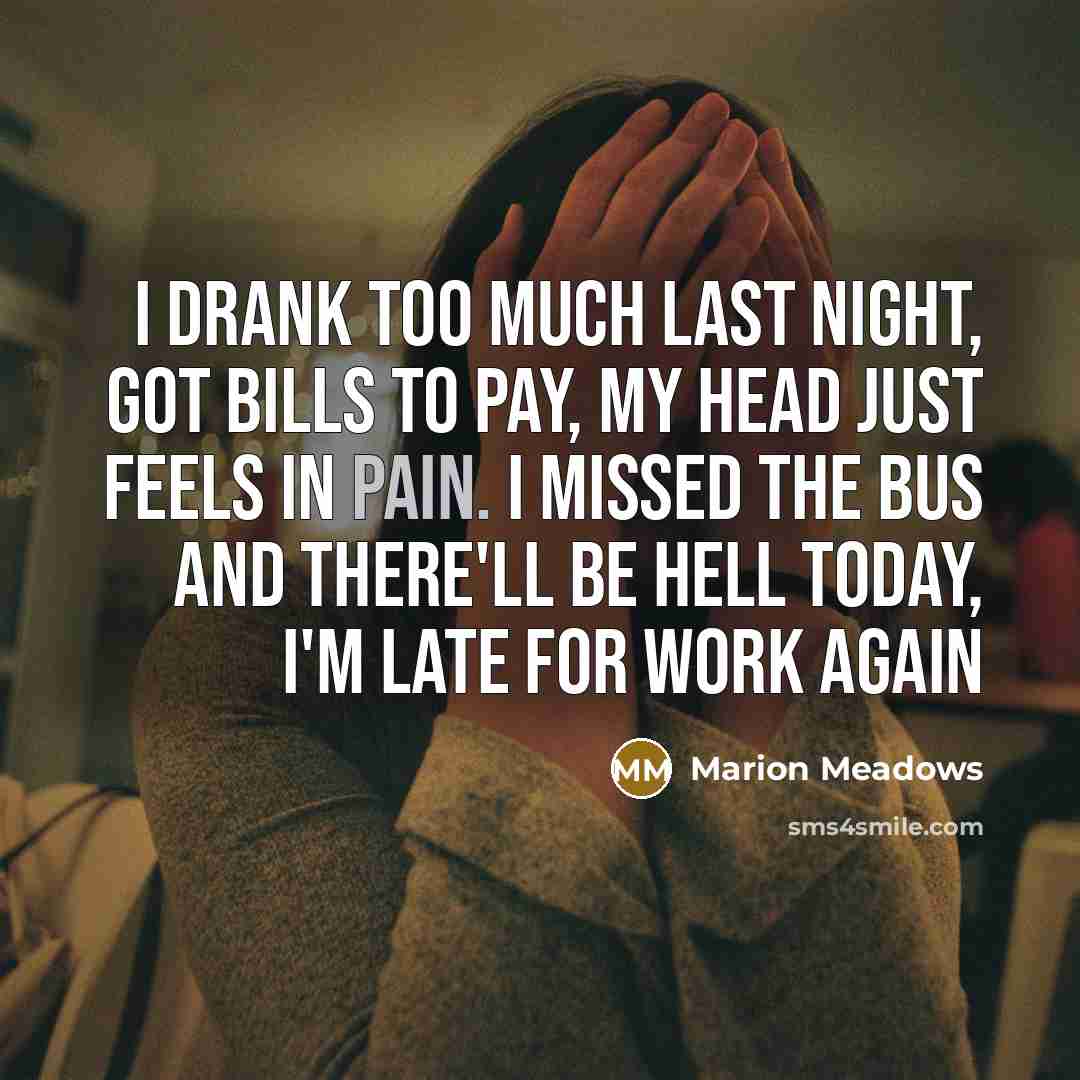 “I drank too much last night, got bills to pay,…” quote by Marion Meadows