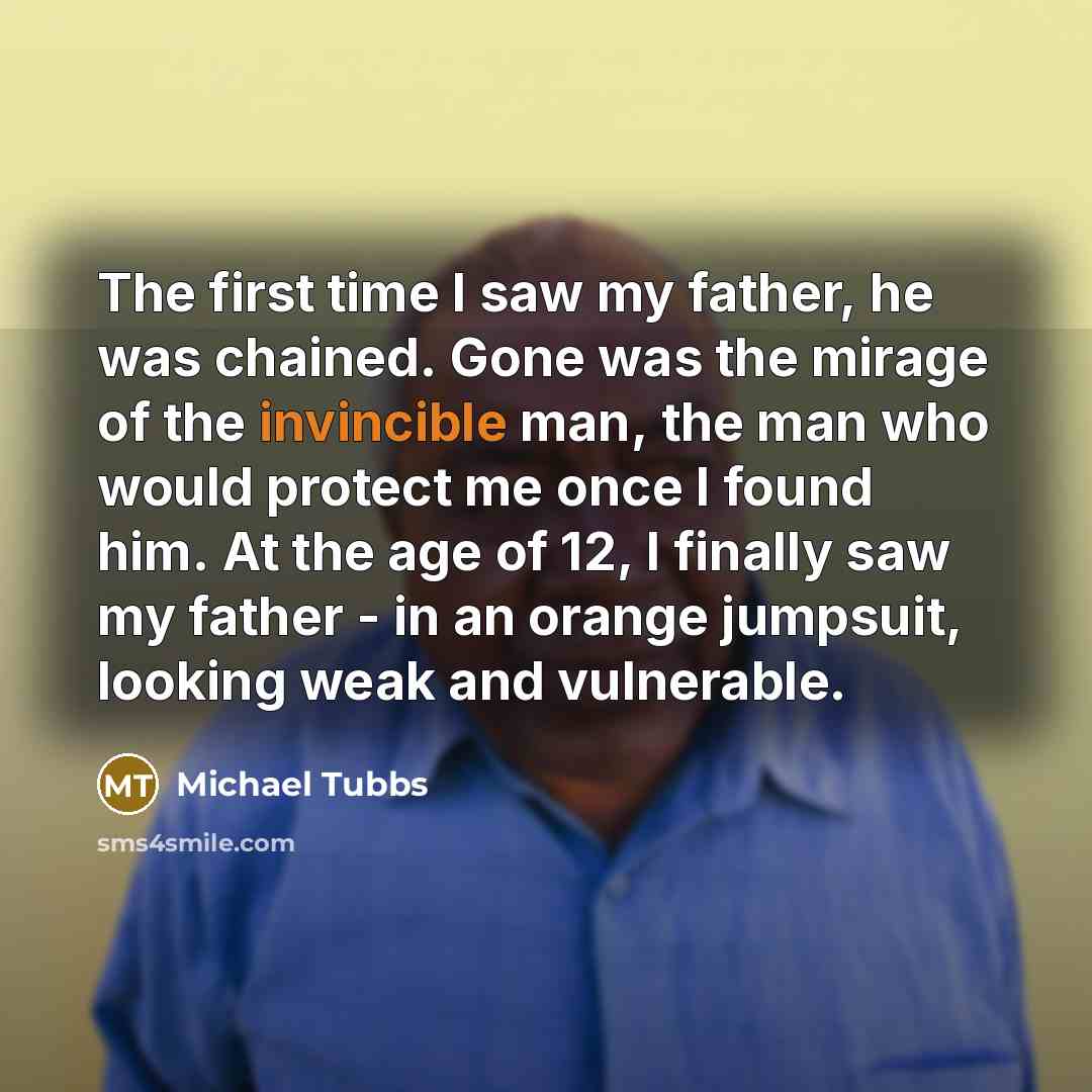 “The first time I saw my father, he was chained.…” quote by Michael Tubbs