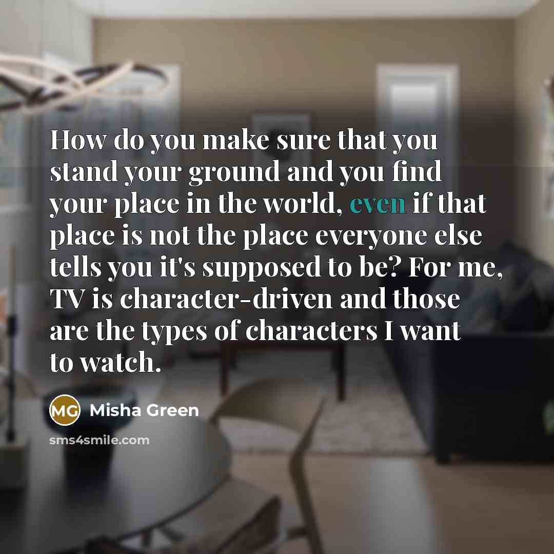 “How do you make sure that you stand your ground…” quote by Misha Green