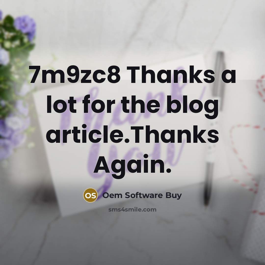 “7m9zc8 Thanks a lot for the blog article.Thanks Again.…” quote by Oem Software Buy