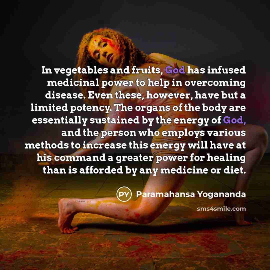 “In vegetables and fruits, God has infused medicinal power to…” quote by Paramahansa Yogananda