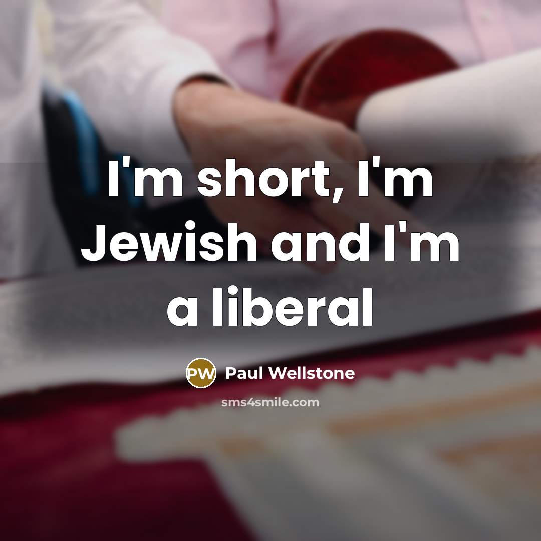 “I'm short, I'm Jewish and I'm a liberal…” quote by Paul Wellstone