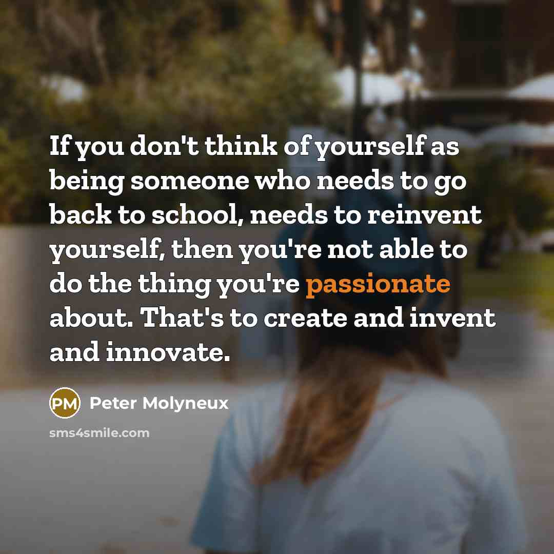 “If you don't think of yourself as being someone who…” quote by Peter Molyneux
