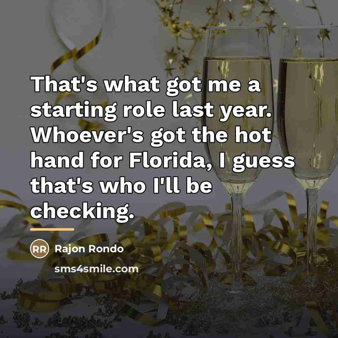 “That's what got me a starting role last year. Whoever's…” quote by Rajon Rondo