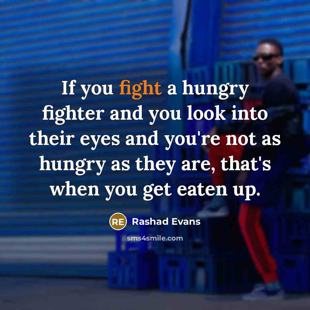 “If you fight a hungry fighter and you look into…” quote by Rashad Evans