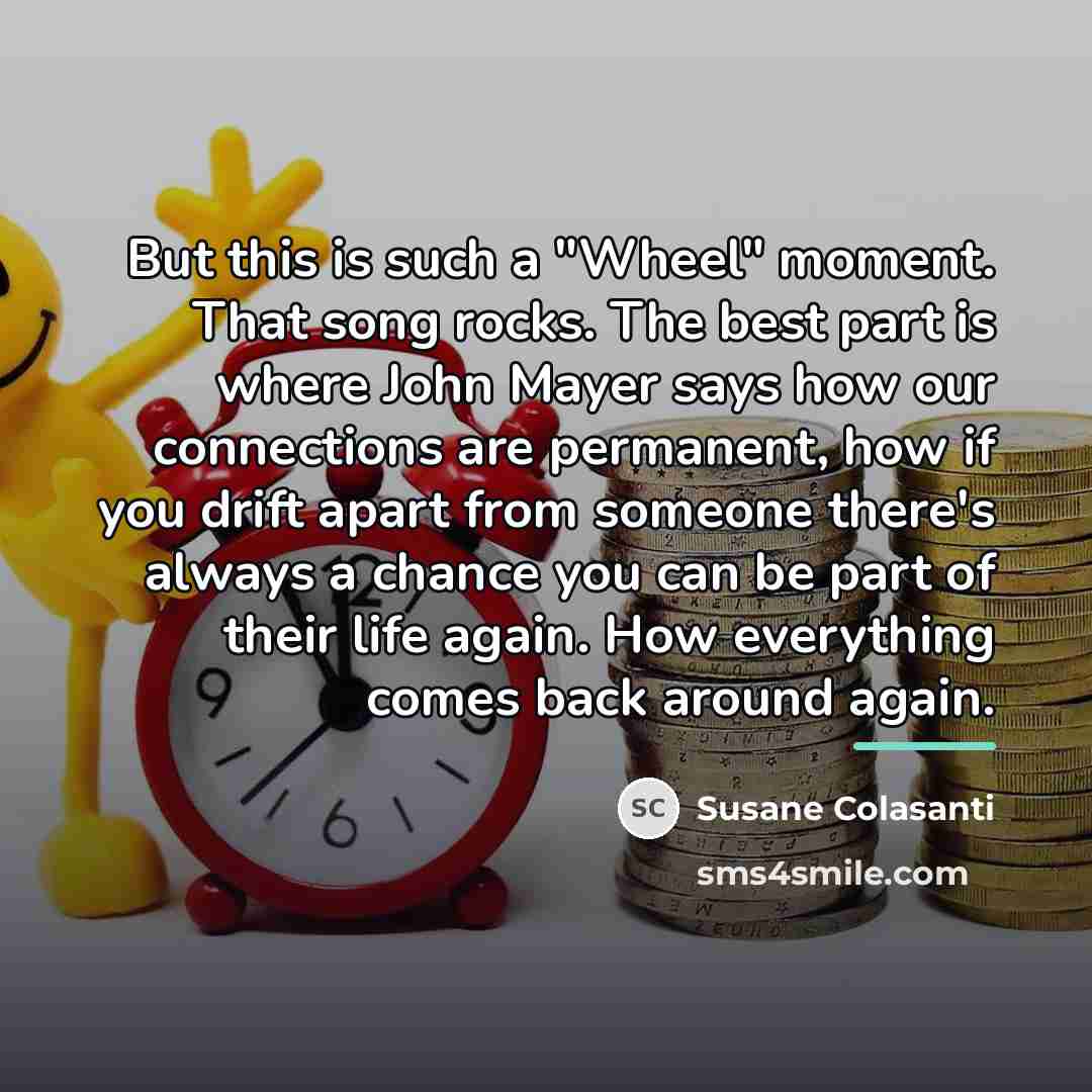 “But this is such a "Wheel" moment. That song rocks.…” quote by Susane Colasanti