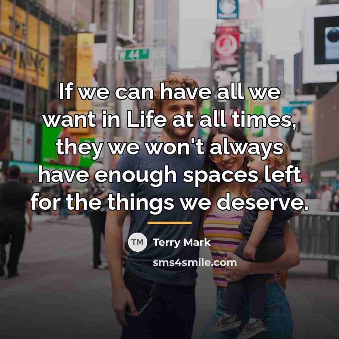 “If we can have all we want in Life at…” quote by Terry Mark