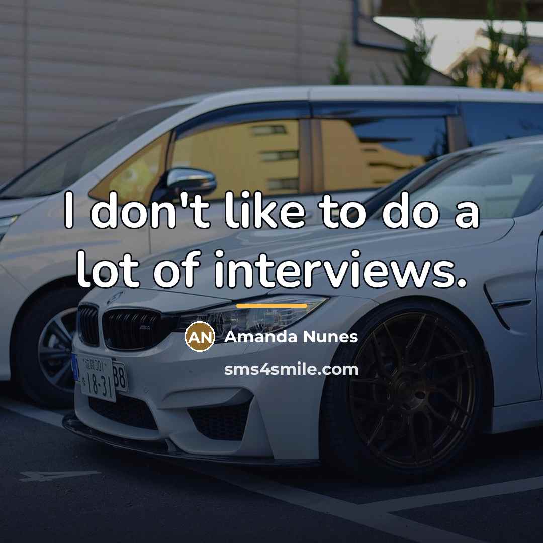 “I don't like to do a lot of interviews.…” quote by Amanda Nunes