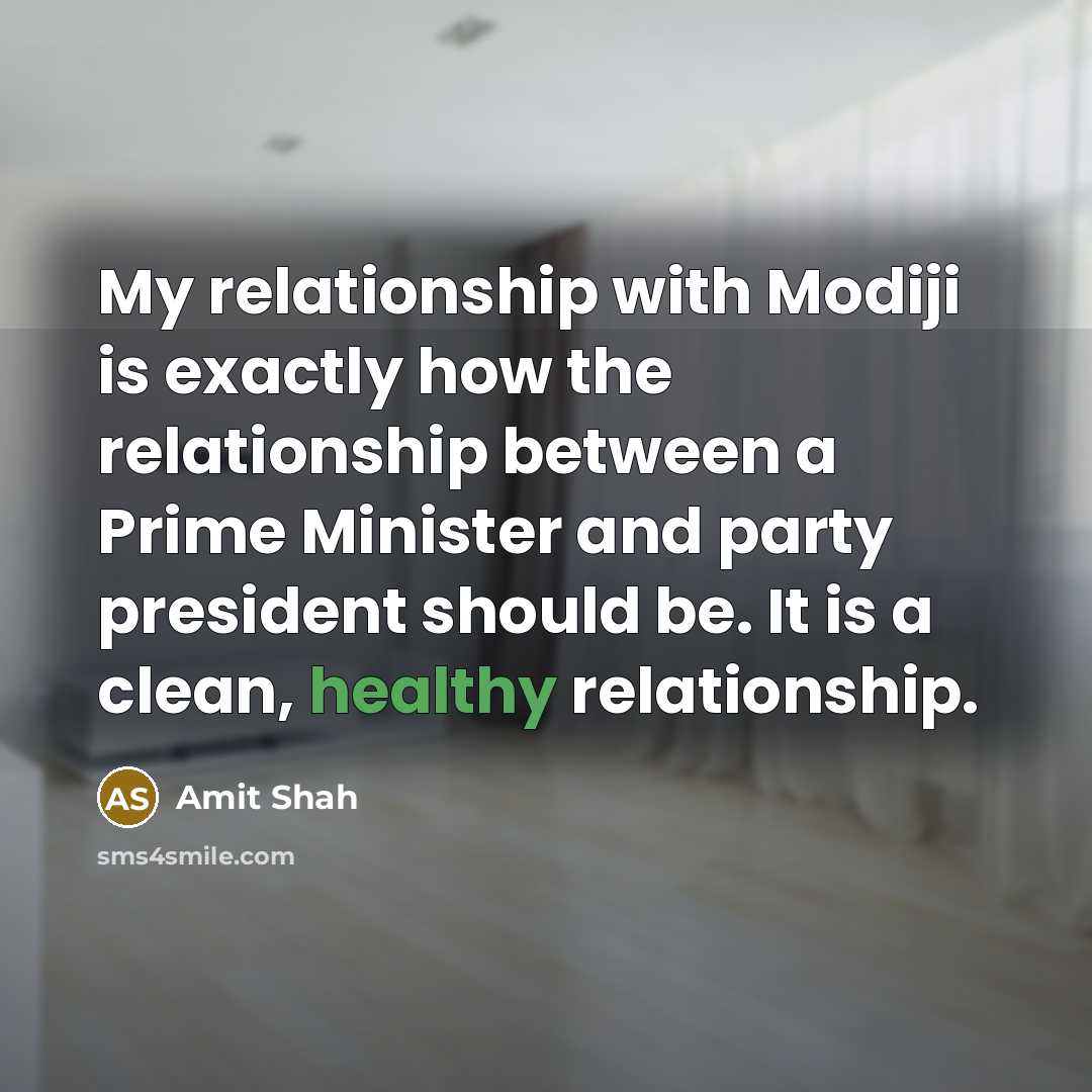 “My relationship with Modiji is exactly how the relationship between…” quote by Amit Shah