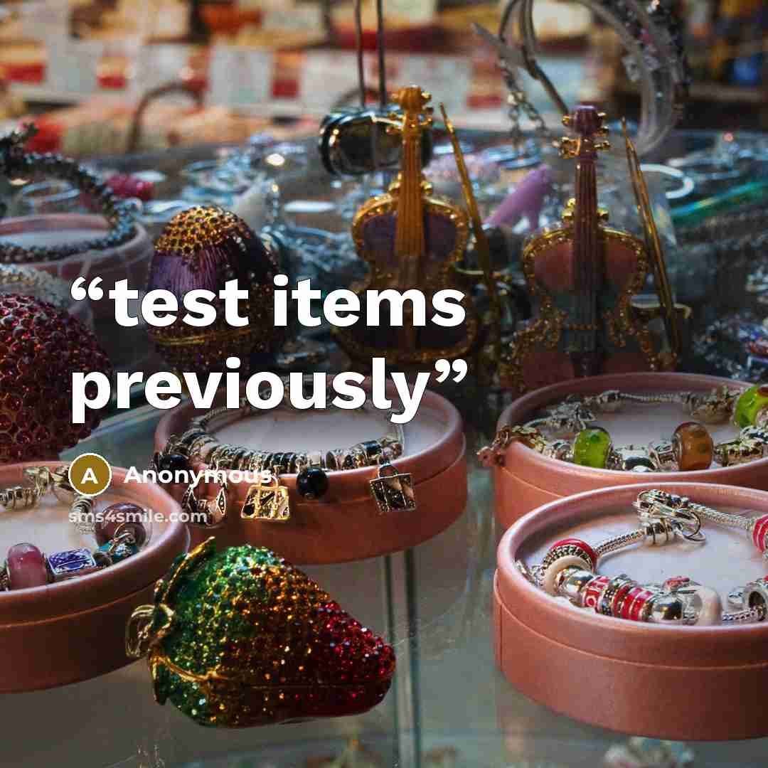 “test items previously” quote by Anonymous
