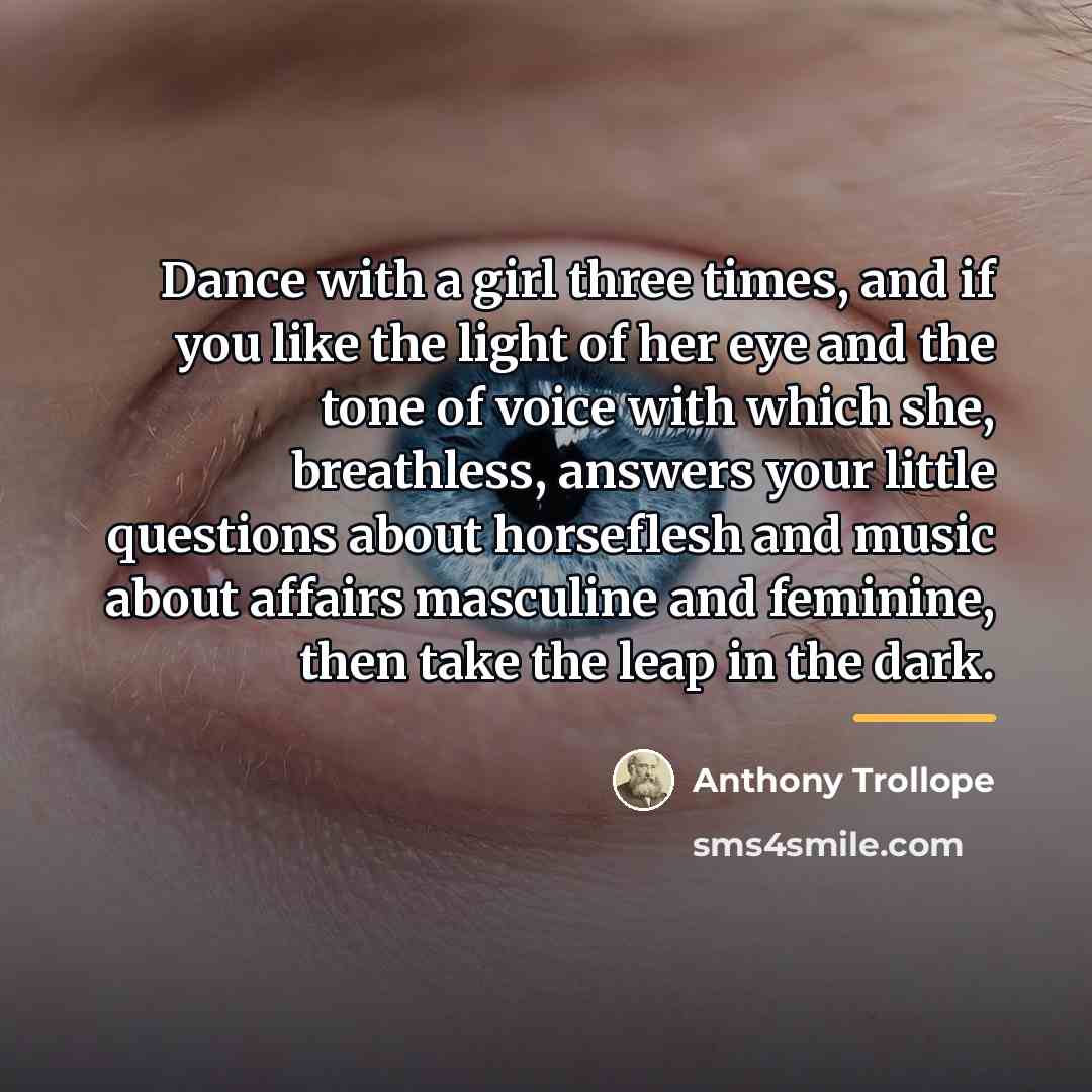 “Dance with a girl three times, and if you like…” quote by Anthony Trollope
