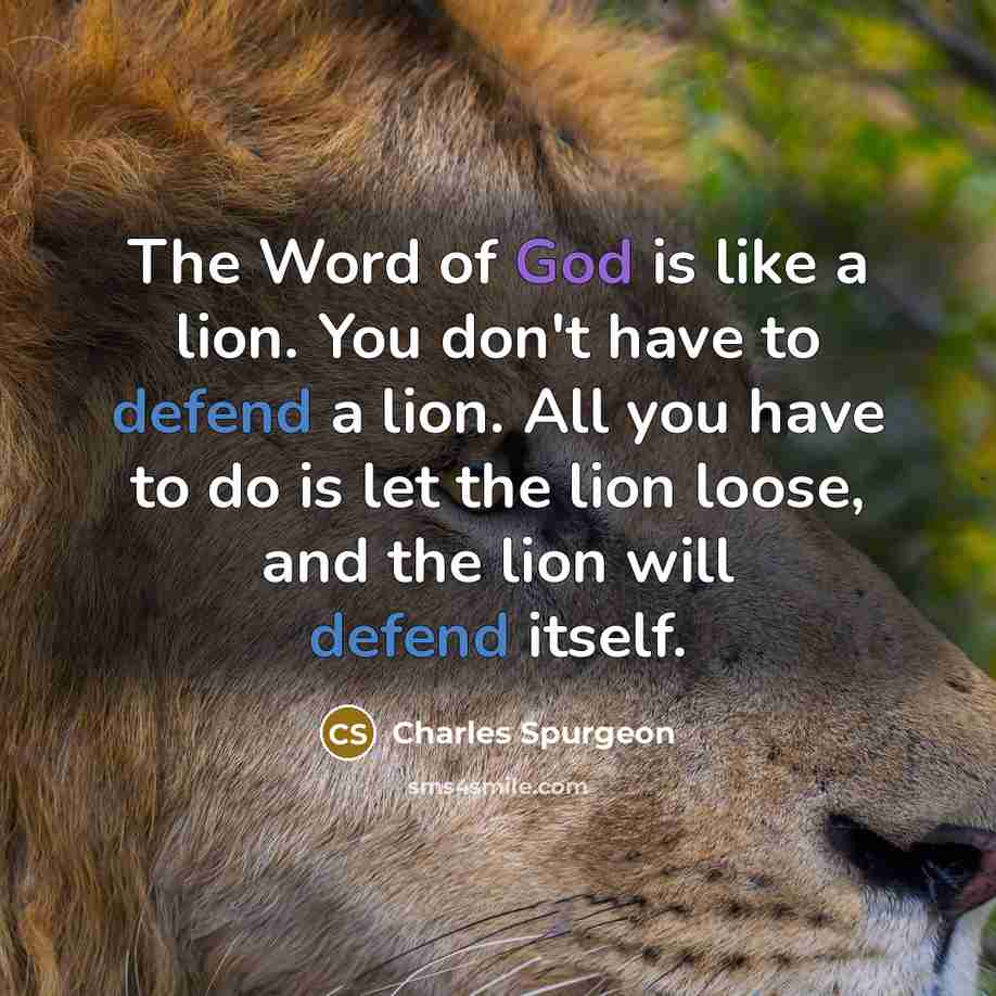 “The Word of God is like a lion. You don't…” quote by Charles Spurgeon