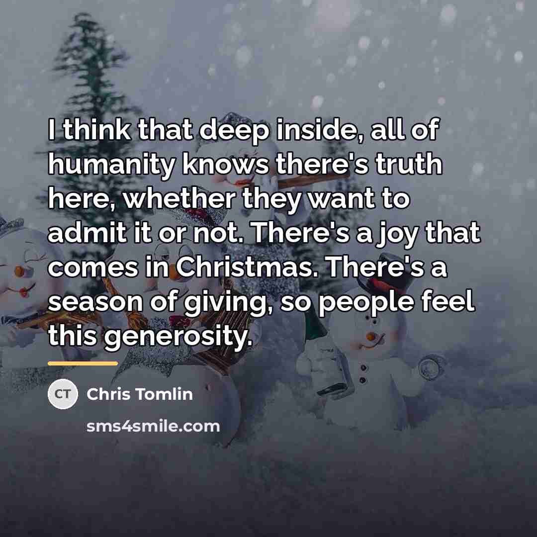 “I think that deep inside, all of humanity knows there's…” quote by Chris Tomlin
