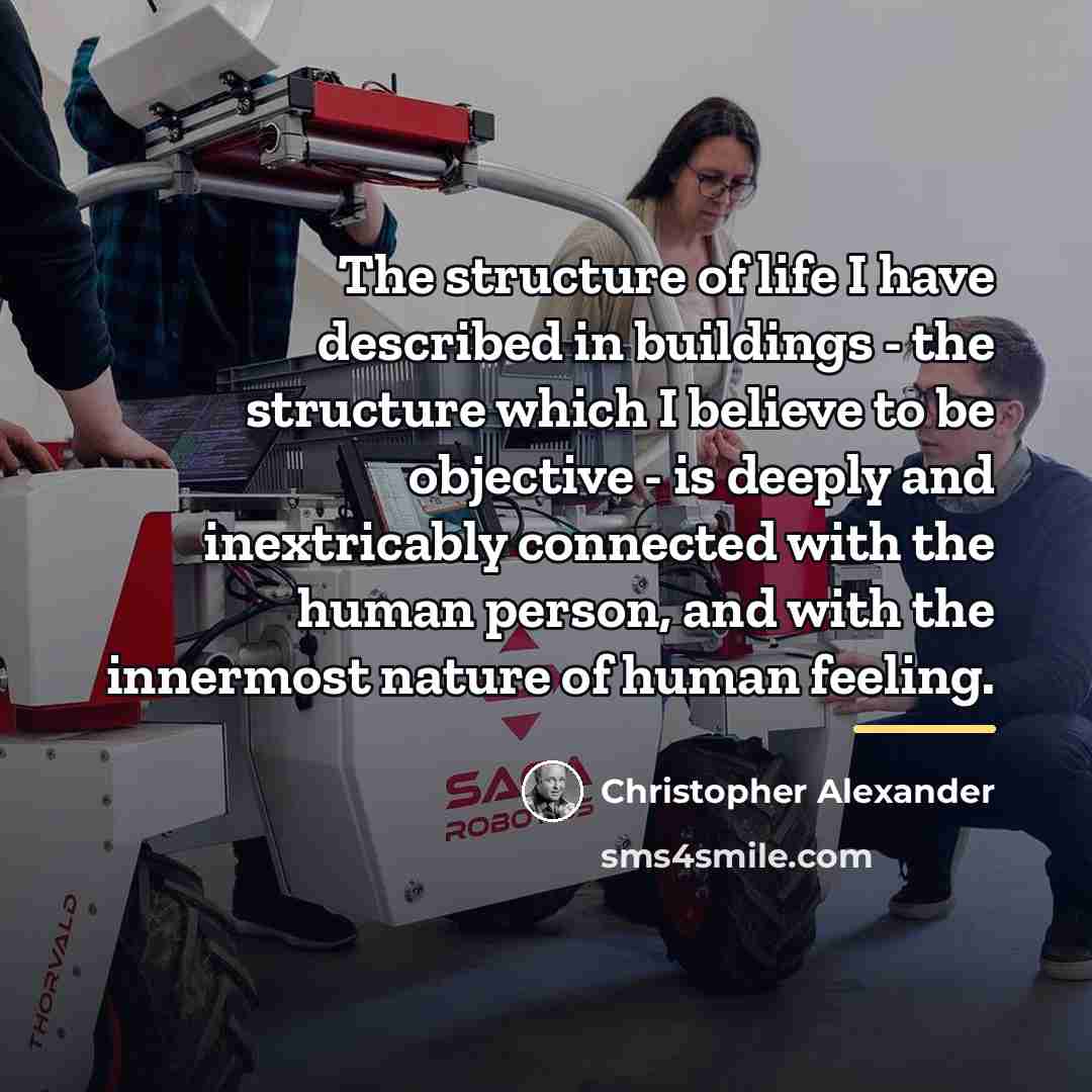 “The structure of life I have described in buildings -…” quote by Christopher Alexander