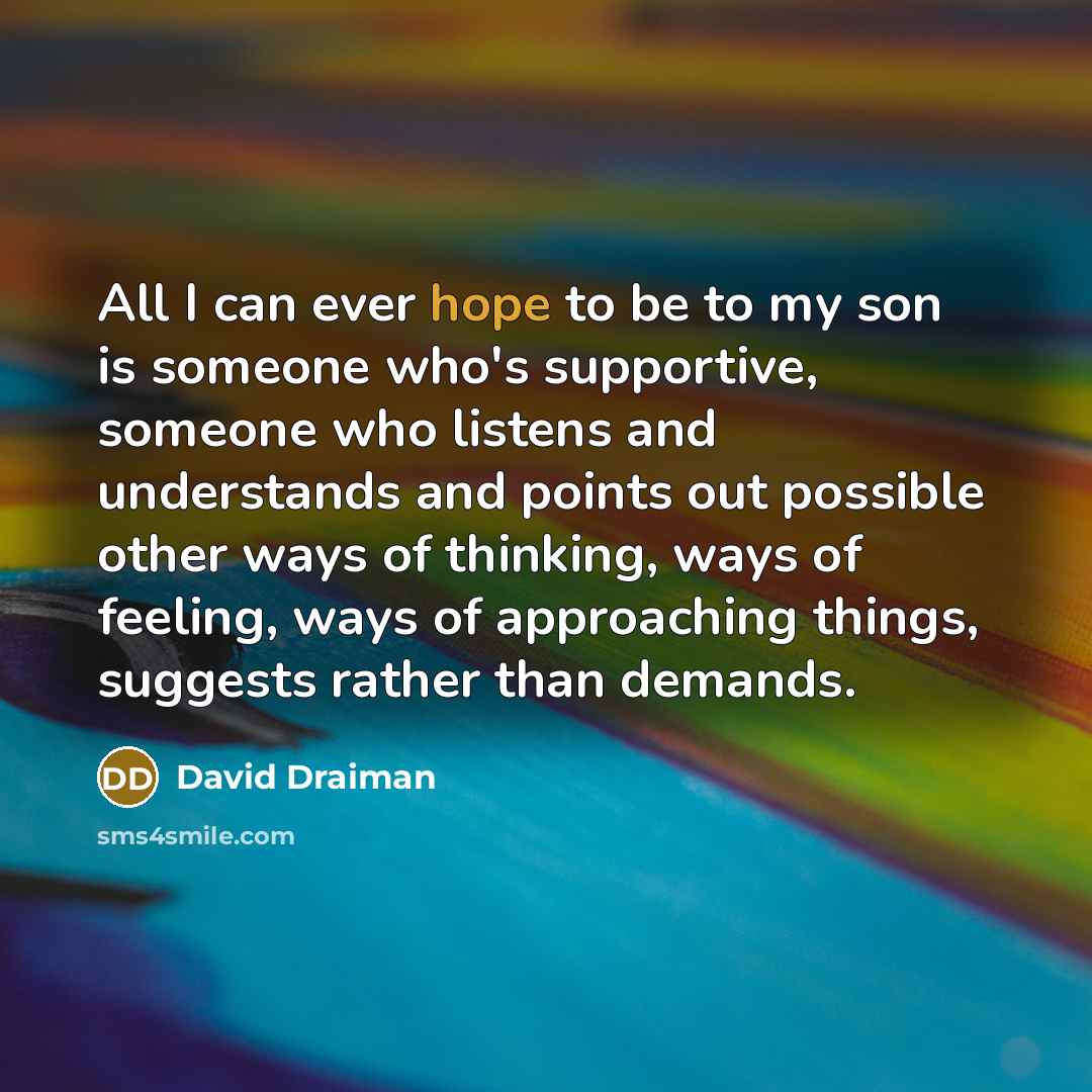 “All I can ever hope to be to my son…” quote by David Draiman