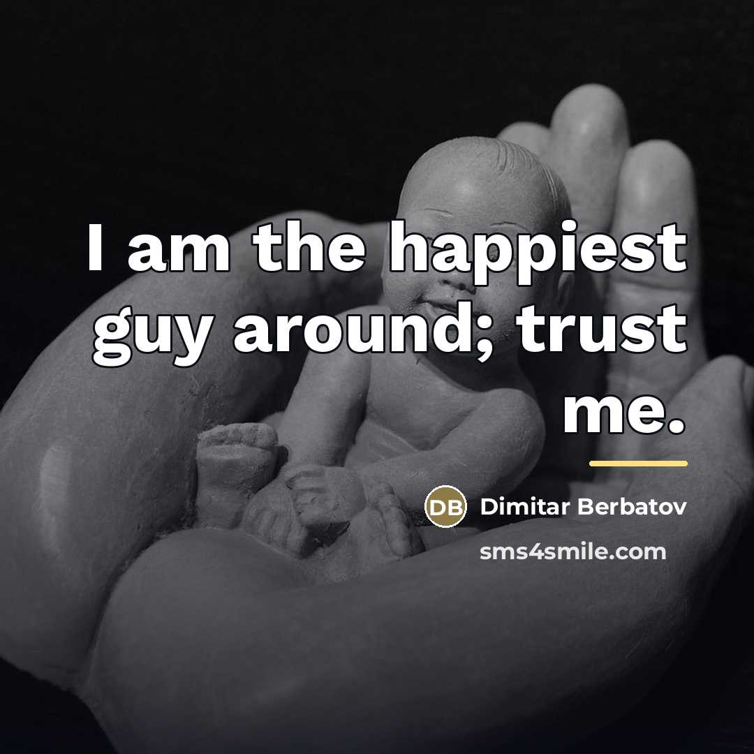 “I am the happiest guy around; trust me.…” quote by Dimitar Berbatov