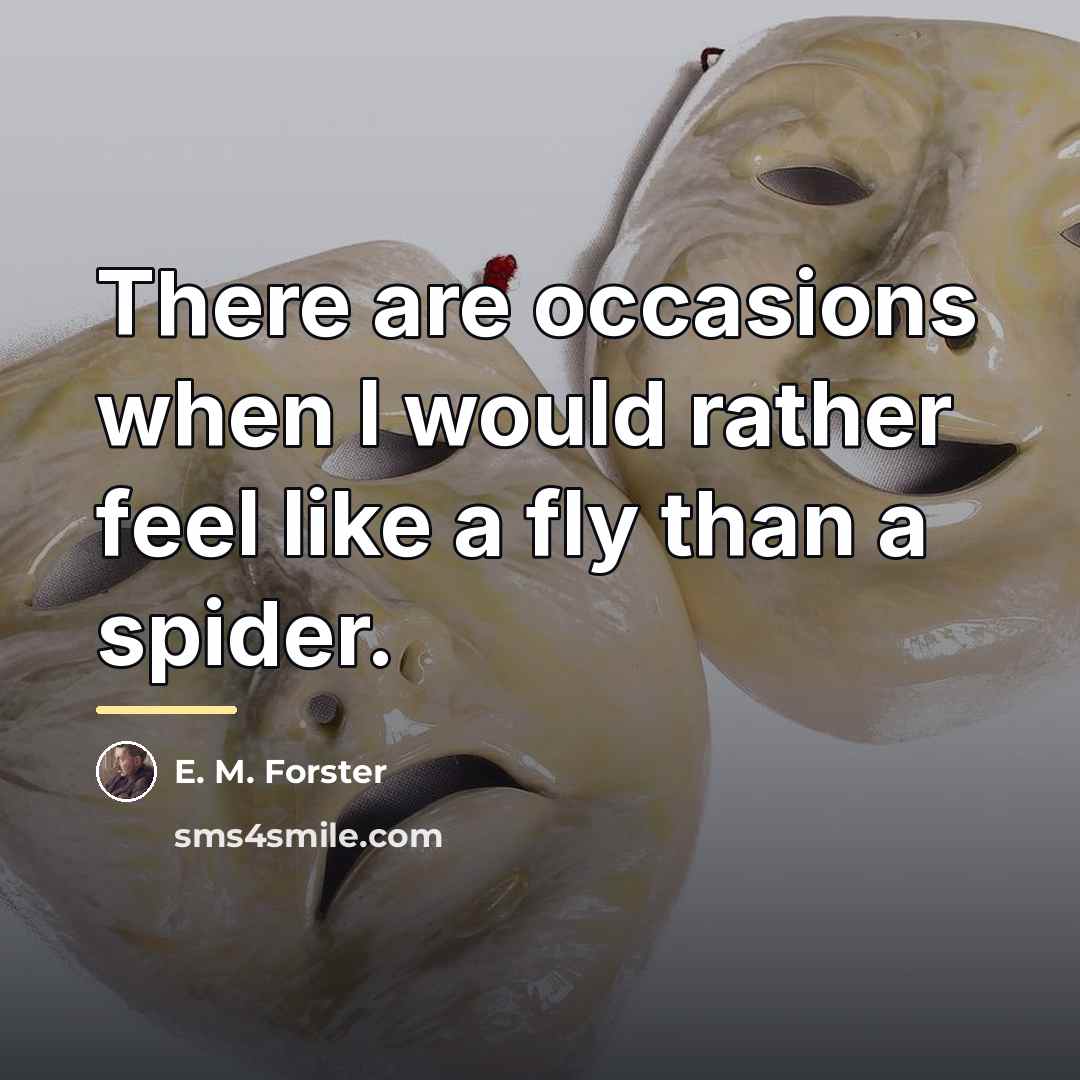 “There are occasions when I would rather feel like a…” quote by E. M. Forster