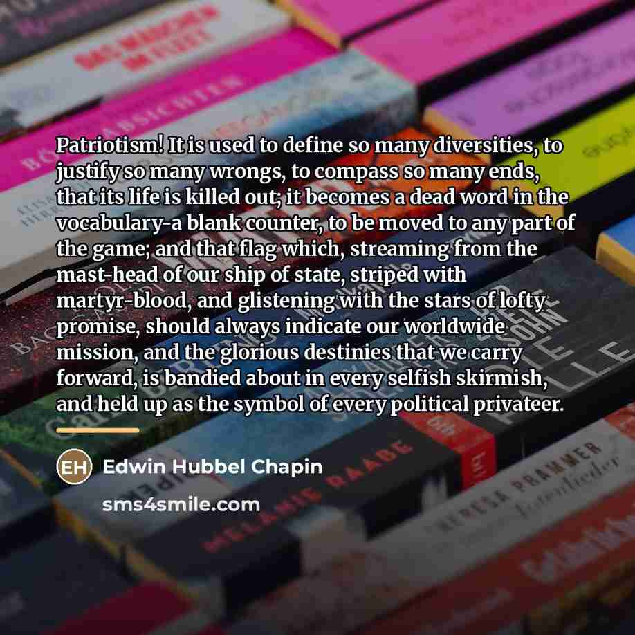 “Patriotism! It is used to define so many diversities, to…” quote by Edwin Hubbel Chapin