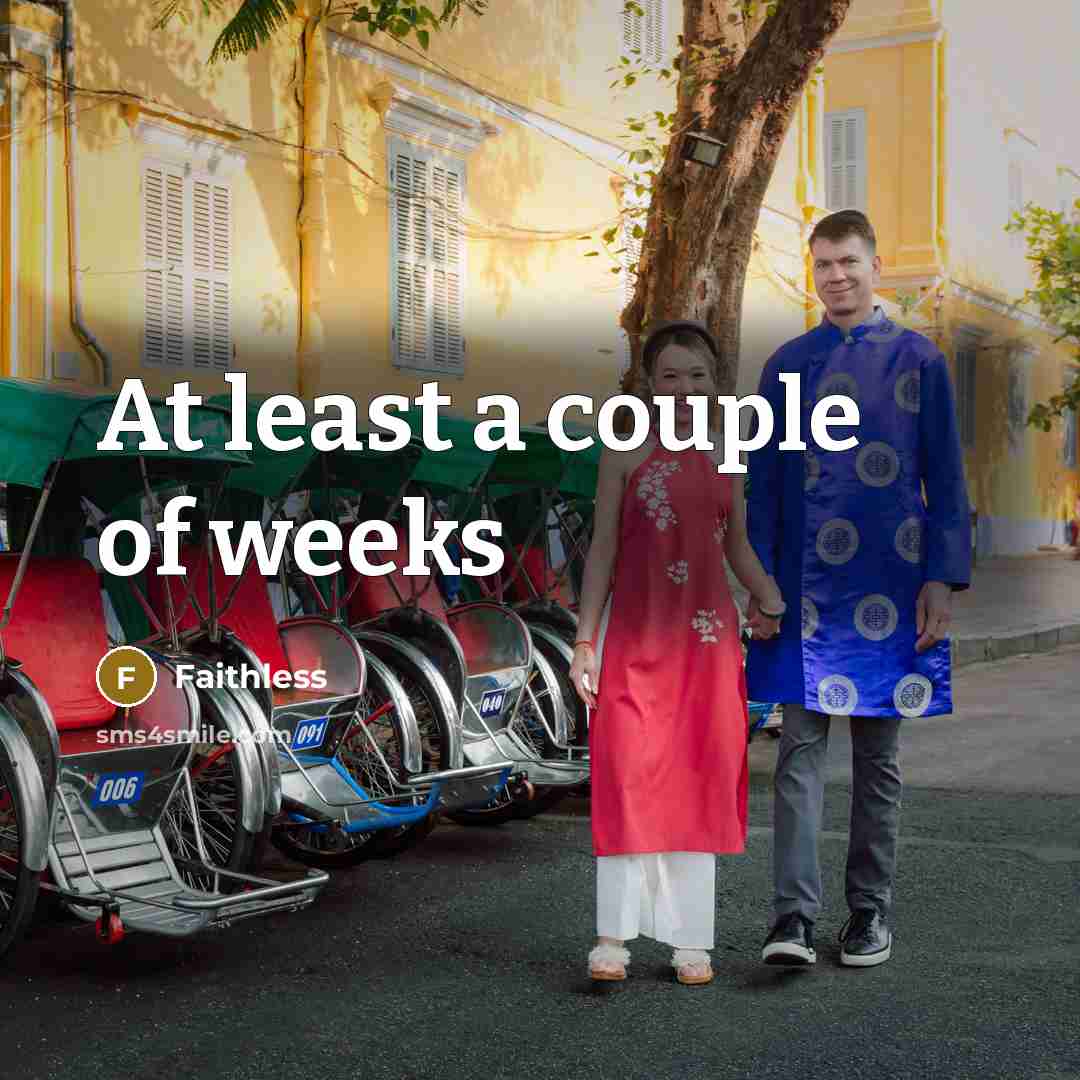 “At least a couple of weeks” quote by Faithless