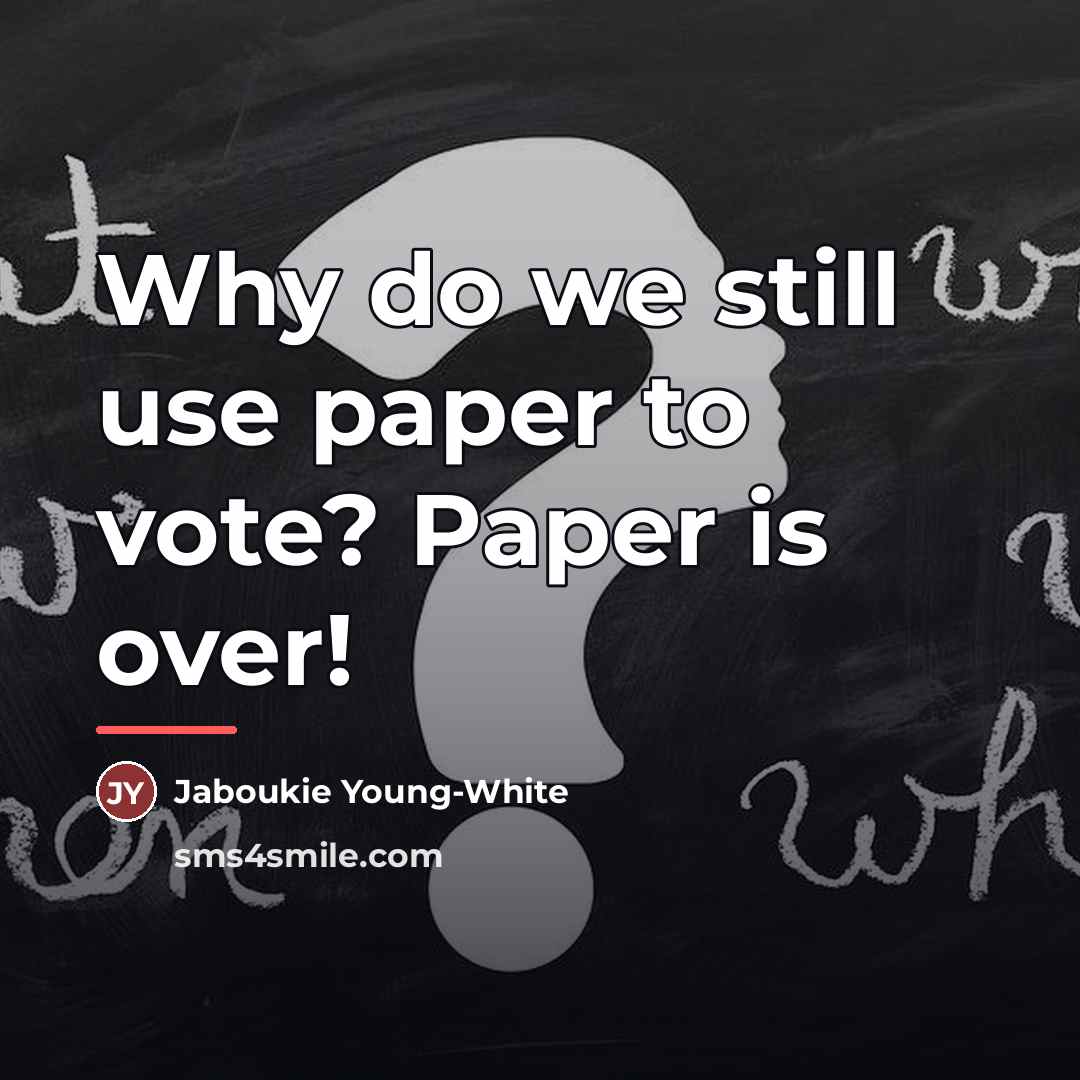 “Why do we still use paper to vote? Paper is…” quote by Jaboukie Young-White
