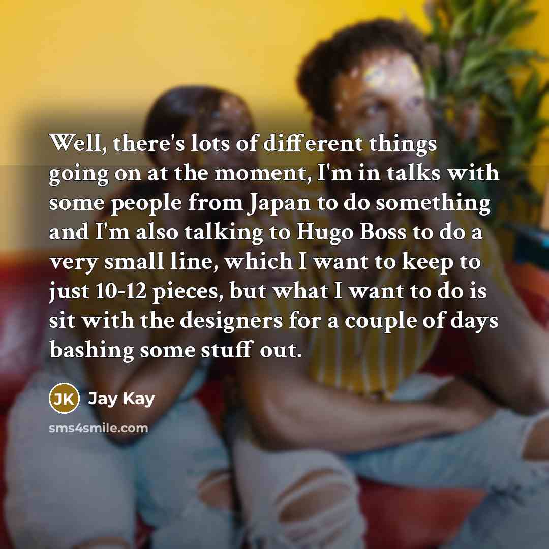 “Well, there's lots of different things going on at the…” quote by Jay Kay