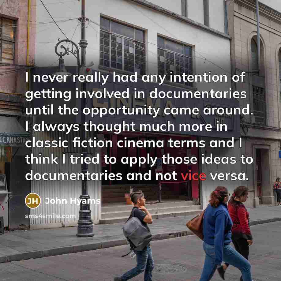 “I never really had any intention of getting involved in…” quote by John Hyams