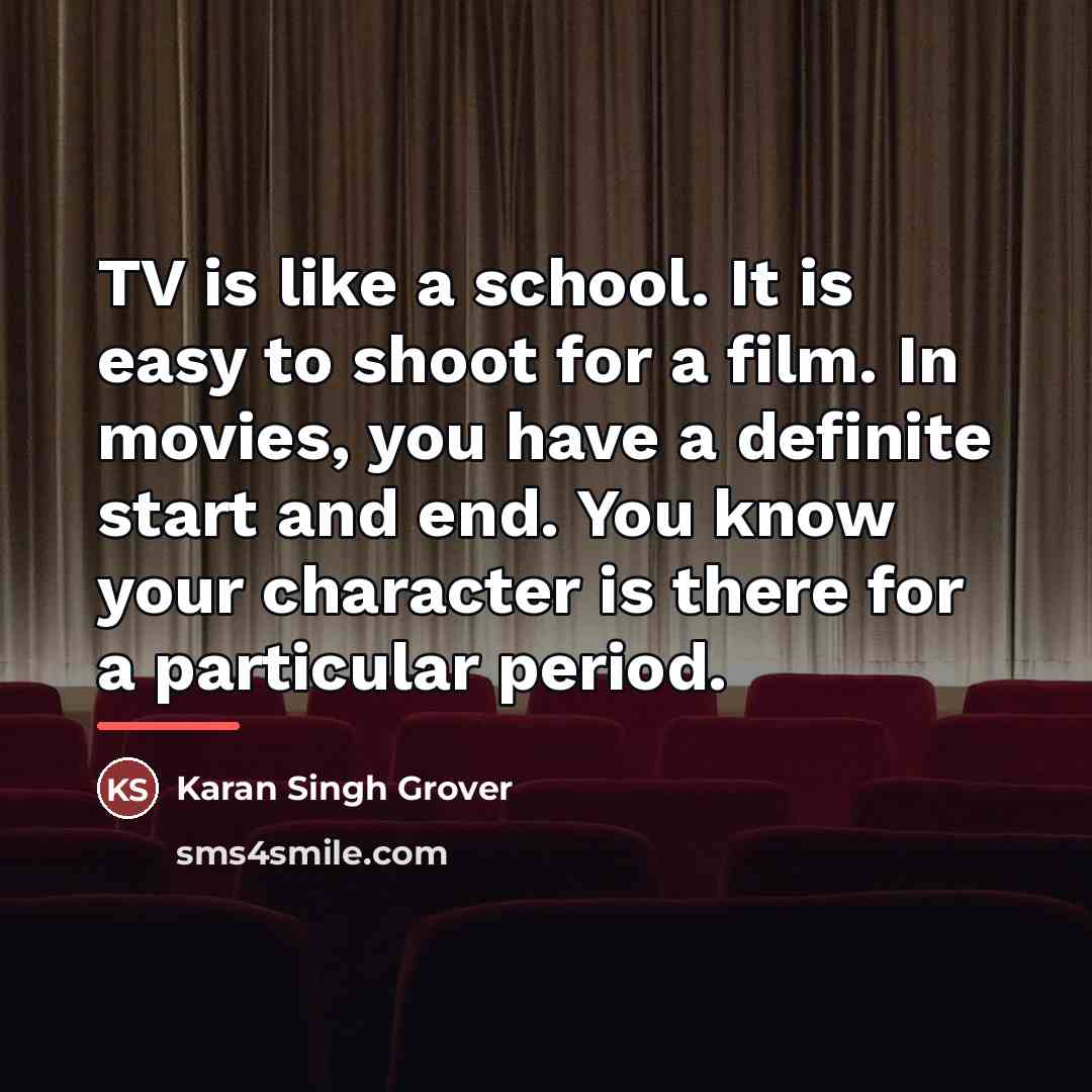 “TV is like a school. It is easy to shoot…” quote by Karan Singh Grover