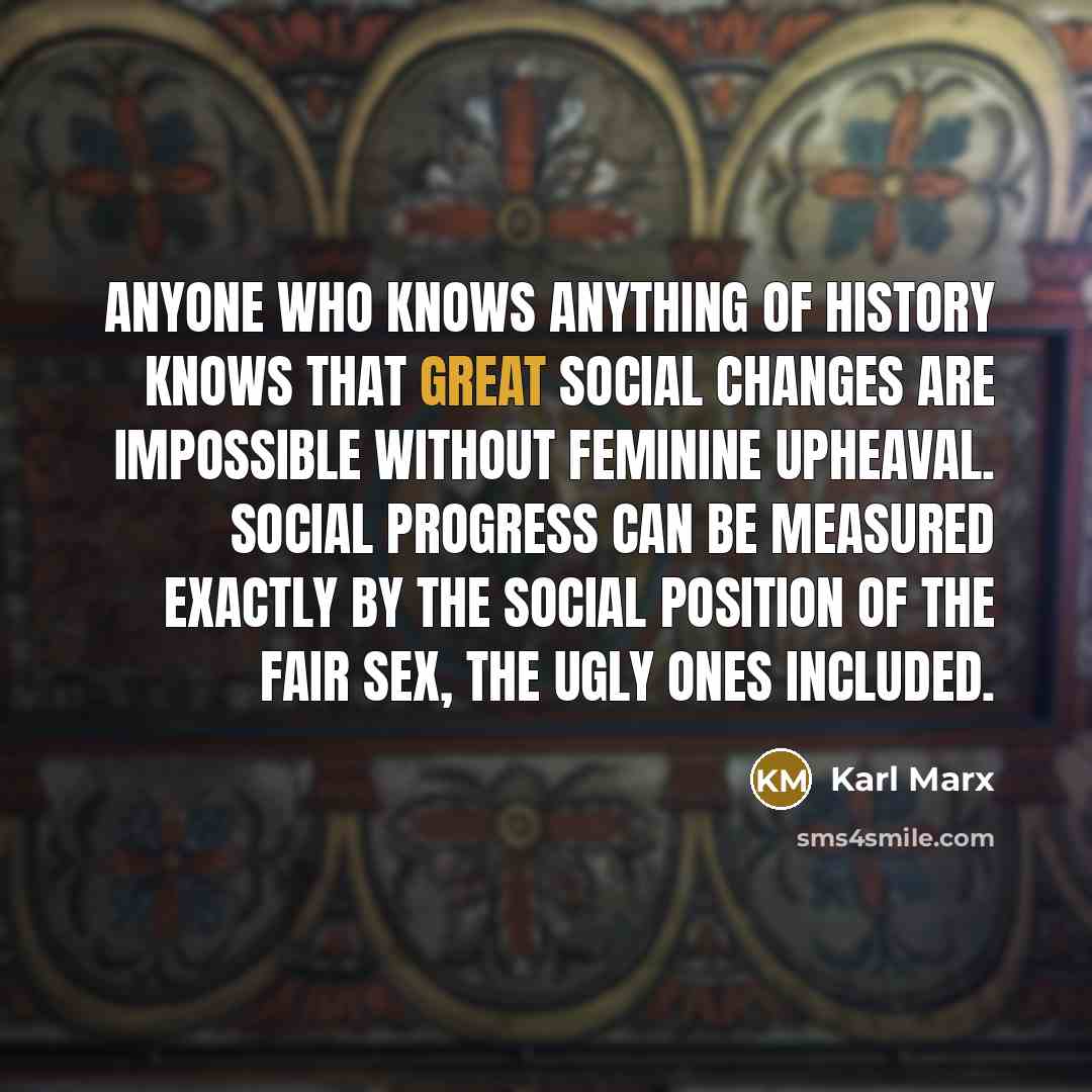 “Anyone who knows anything of history knows that great social…” quote by Karl Marx