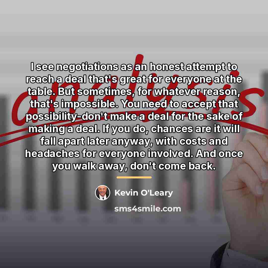 “I see negotiations as an honest attempt to reach a…” quote by Kevin O'Leary