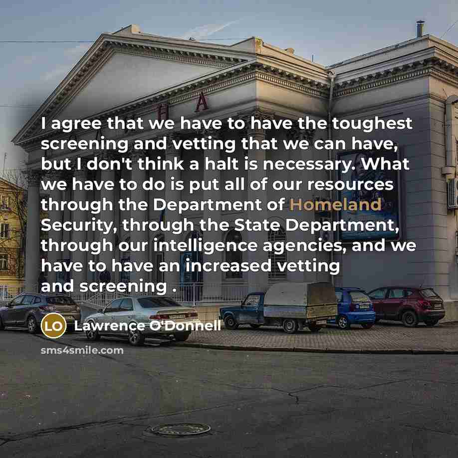 “I agree that we have to have the toughest screening…” quote by Lawrence O'Donnell