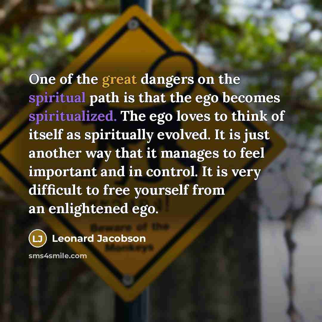 “One of the great dangers on the spiritual path is…” quote by Leonard Jacobson