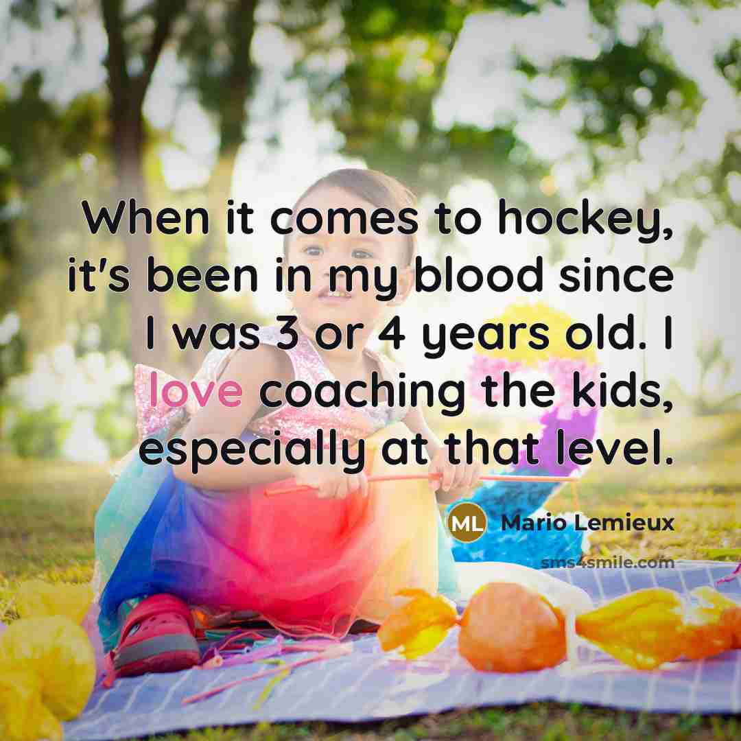 “When it comes to hockey, it's been in my blood…” quote by Mario Lemieux