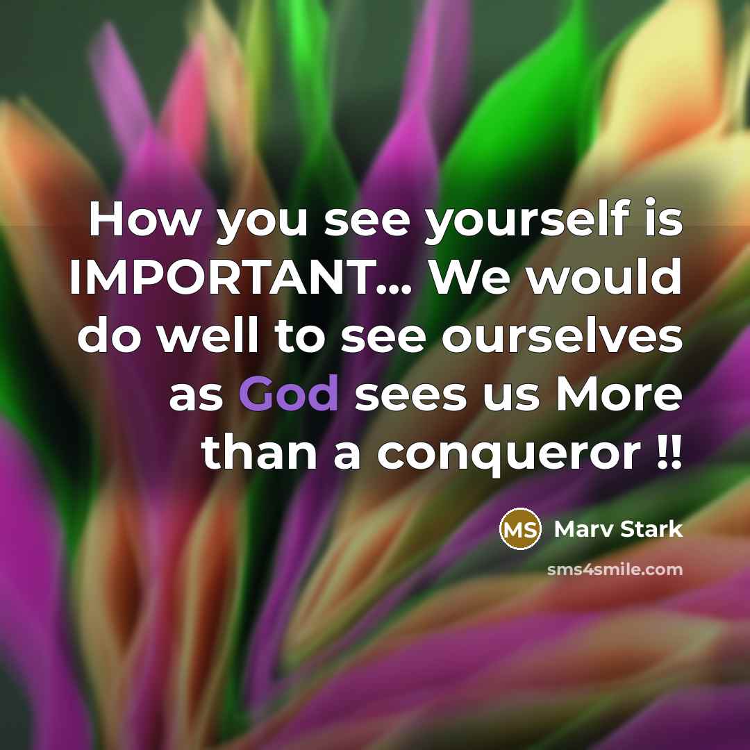 “How you see yourself is IMPORTANT... We would do well…” quote by Marv Stark
