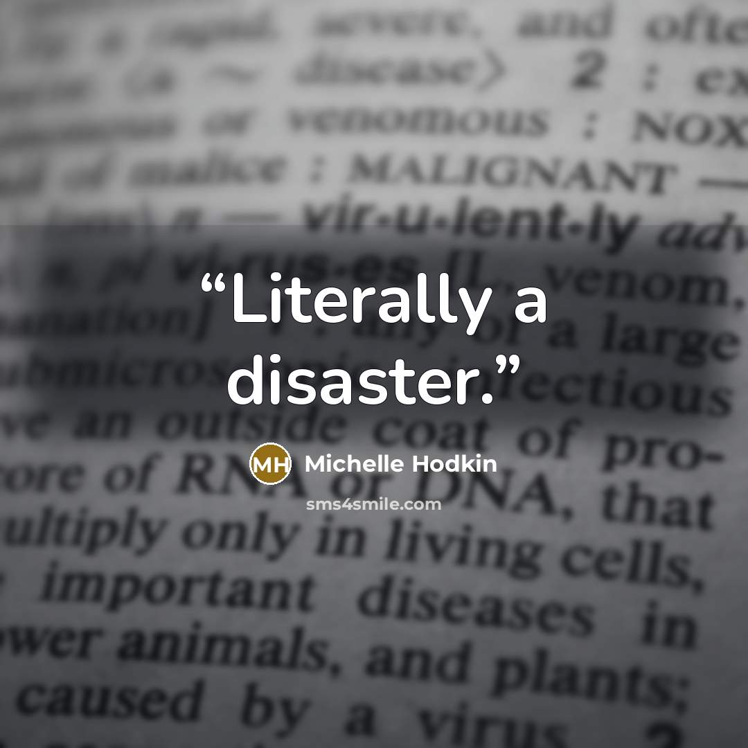 “Literally a disaster.” quote by Michelle Hodkin