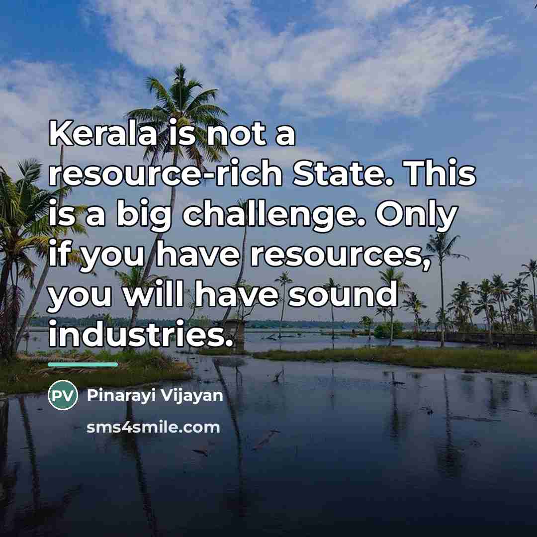“Kerala is not a resource-rich State. This is a big…” quote by Pinarayi Vijayan