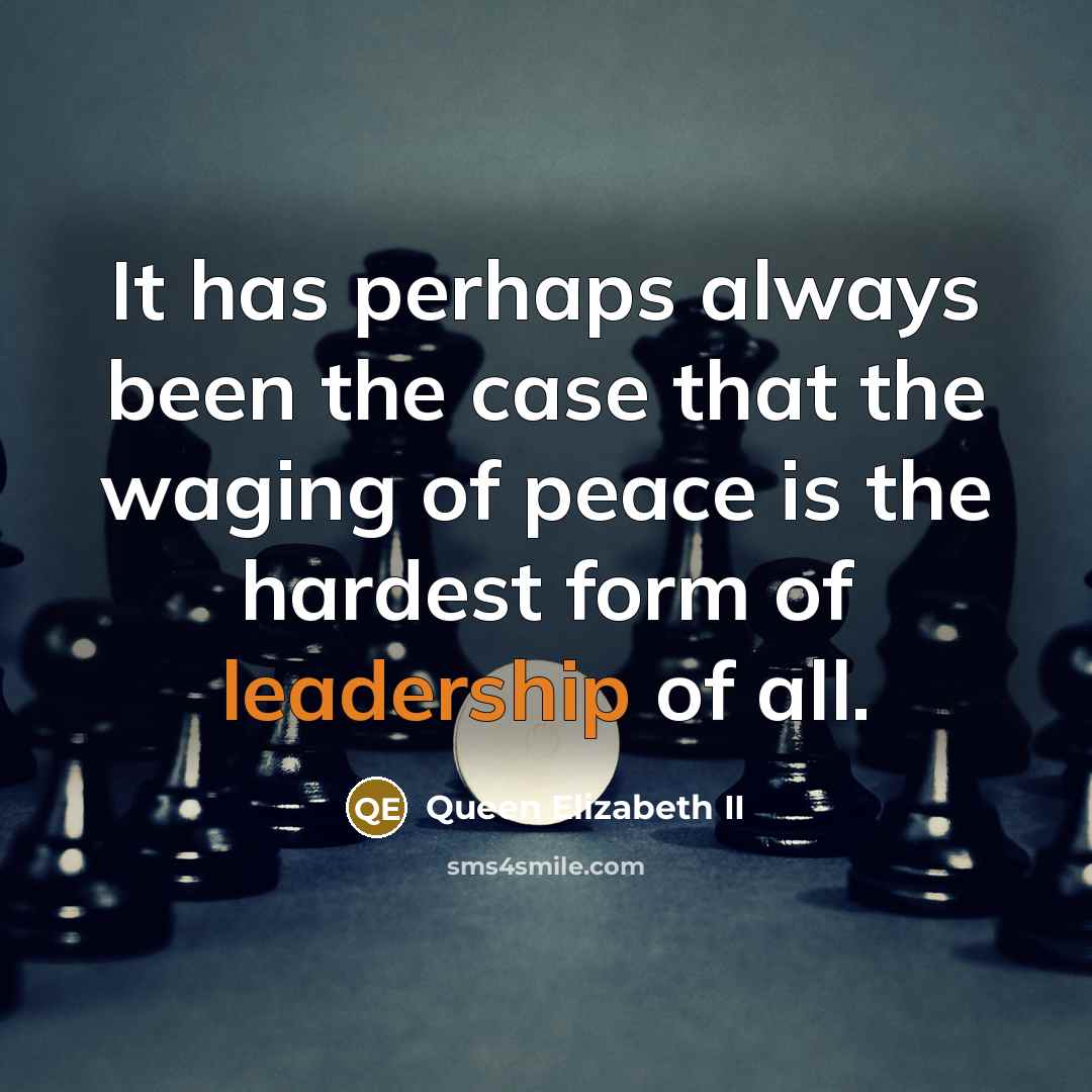 “It has perhaps always been the case that the waging…” quote by Queen Elizabeth II