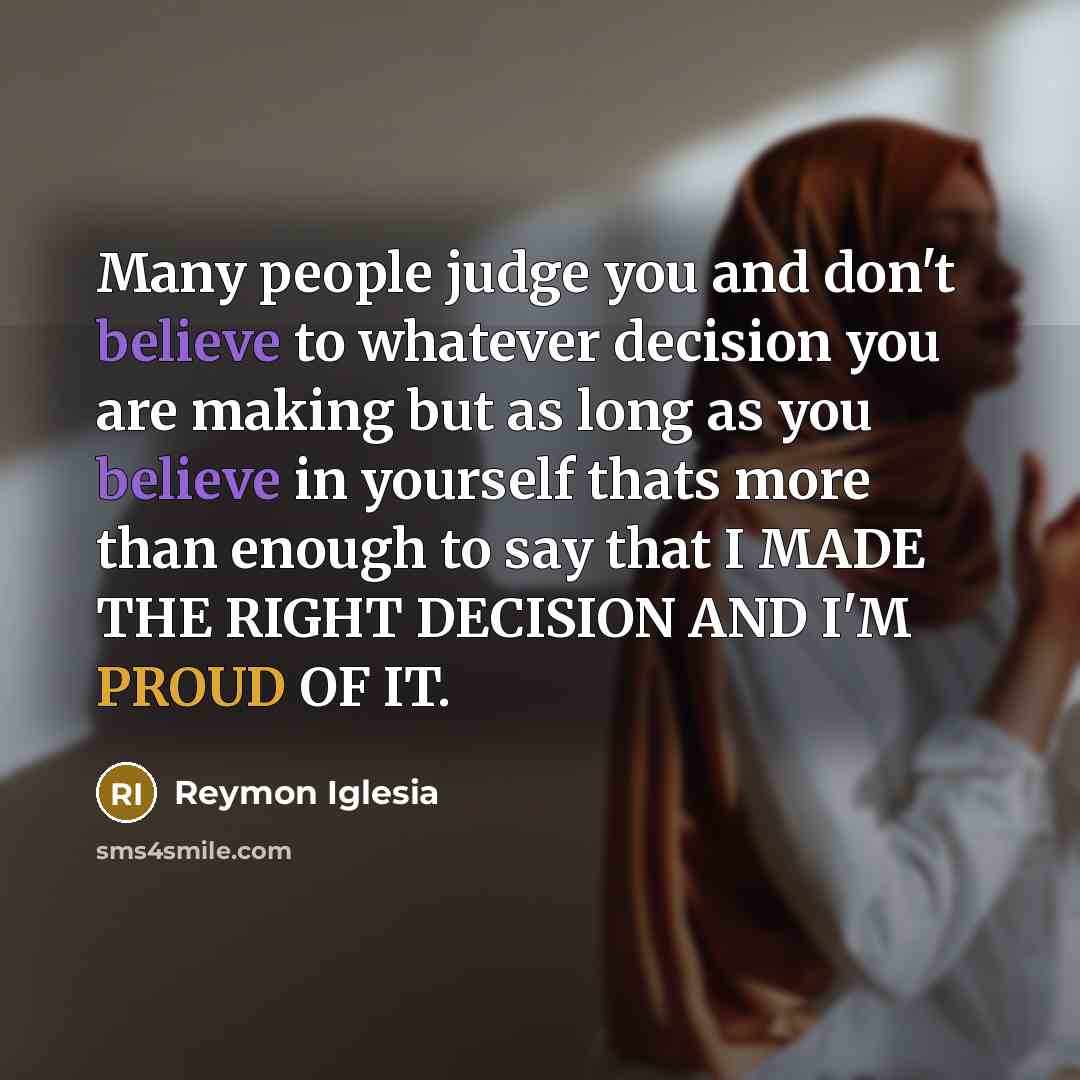 “Many people judge you and don't believe to whatever decision…” quote by Reymon Iglesia