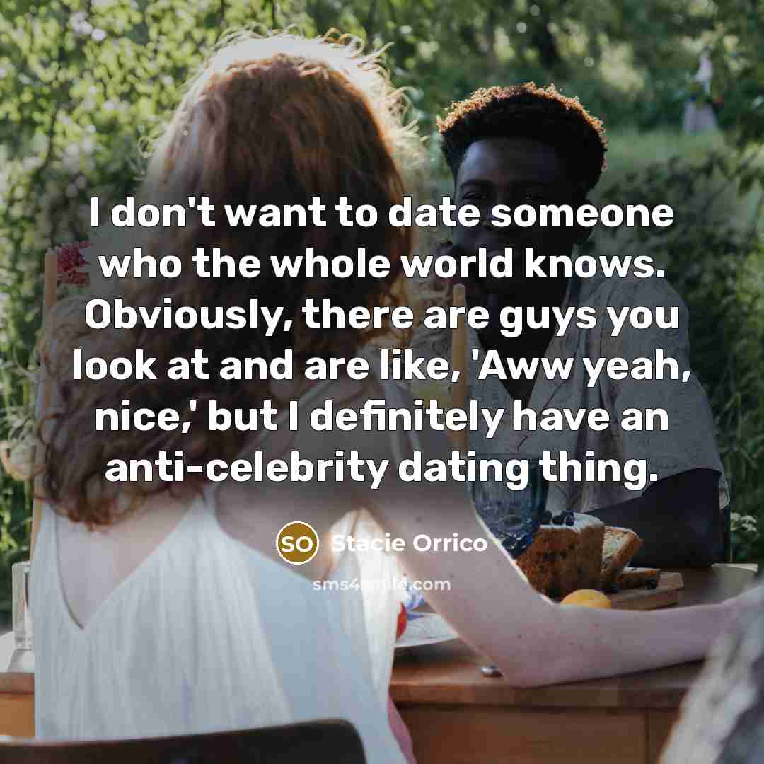 “I don't want to date someone who the whole world…” quote by Stacie Orrico