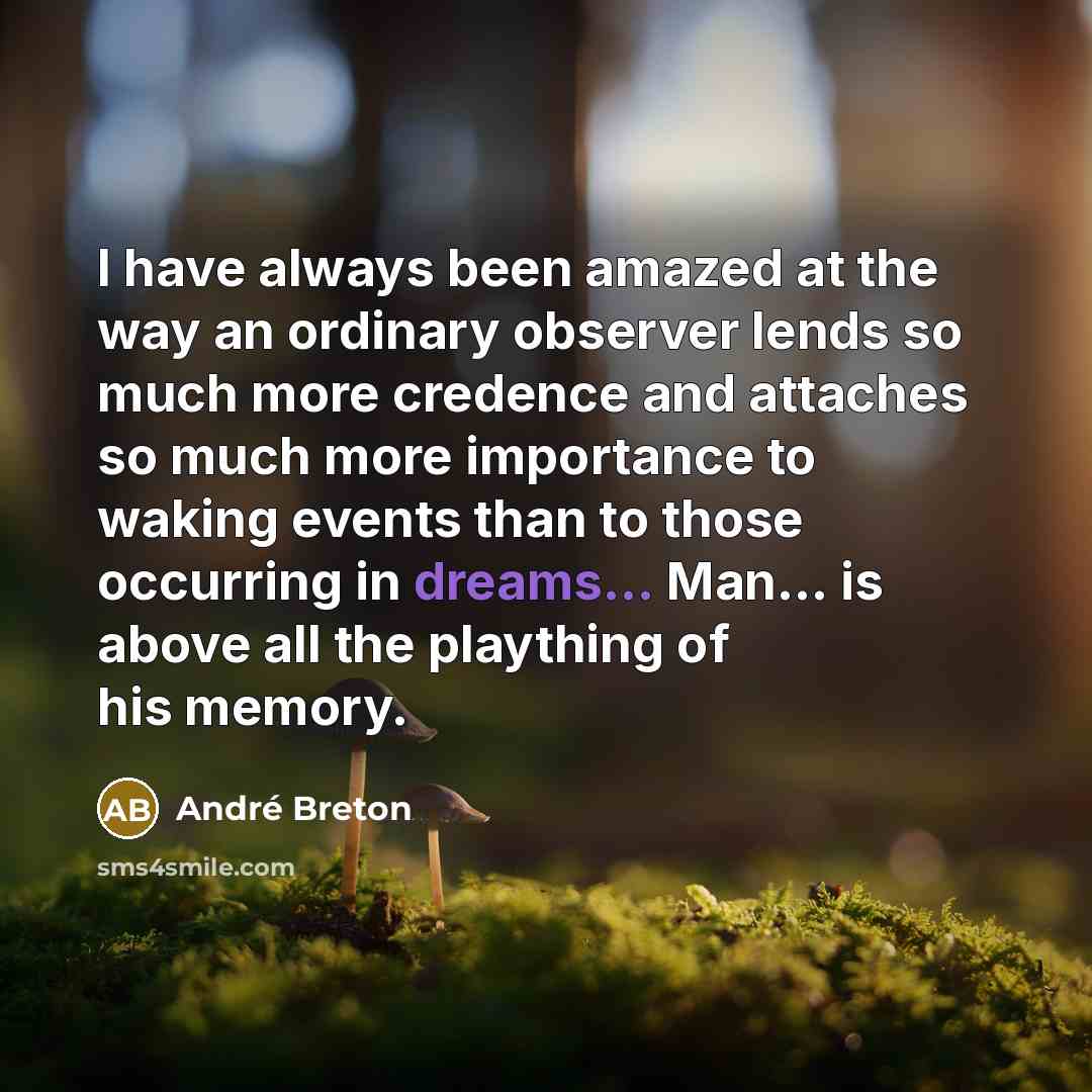 “I have always been amazed at the way an ordinary…” quote by Andre Breton